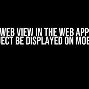 Can the Web View in the Web App Flutter Project be Displayed on Mobile?