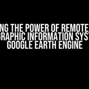 Unlocking the Power of Remote Sensing and Geographic Information System with Google Earth Engine